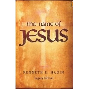 The Name of Jesus by Kenneth E. Hagin 